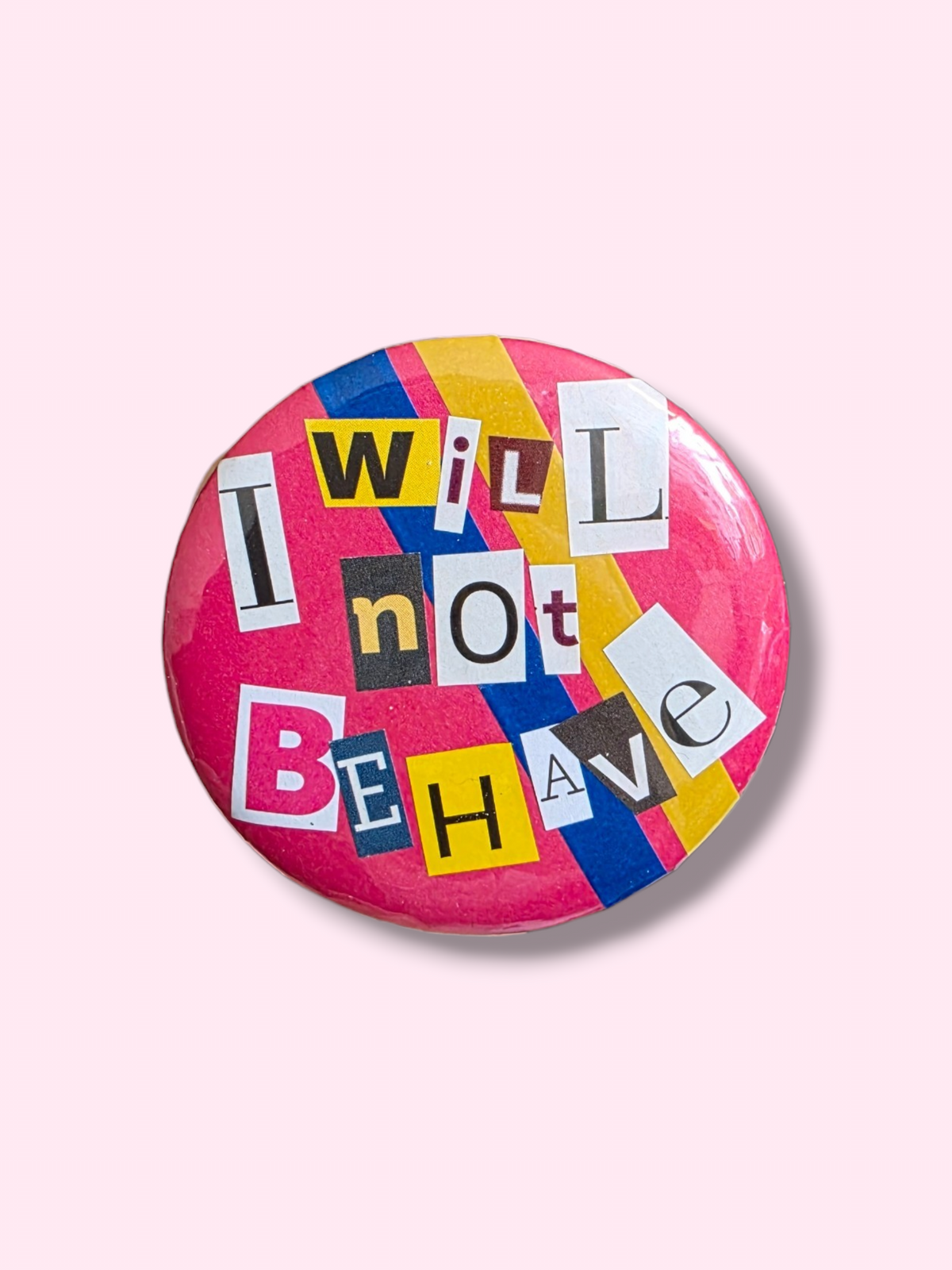 Collage badge - I will not behave