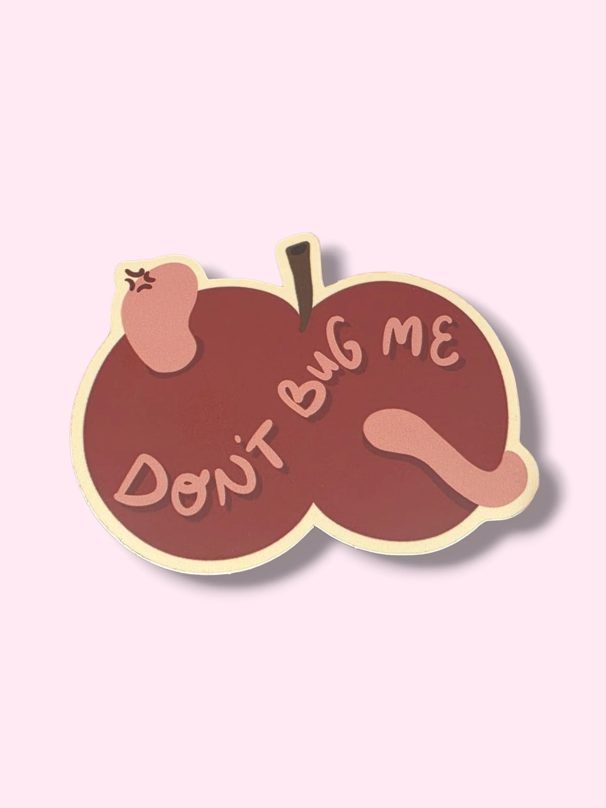 Don't Bug Me Sticker